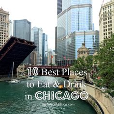 the top 10 best places to eat and drink in chicago