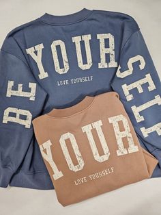 Be Yourself Sweatshirt WASHED BLUE sweatshirt Personal Identity, Casual Bottoms, Comfortable Design, Fun Prints, Sheer Fabrics, Print Pattern, Be Yourself, Comfortable Outfits, Hat Hairstyles