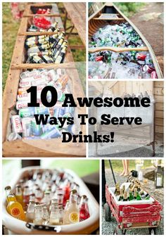 a collage of photos with the words 10 awesome ways to serve drinks on it