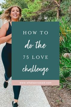 75 Hardish Challenge, 75 Day Self Love Challenge, 75 Love Challenge, 70 Day Soft Challenge, Hard 30 Day Challenge, 45 Soft Challenge, 75 Hard Vs 75 Soft Challenge, 70 Hard Challenge, 75 Soft Challenge Christian Edition