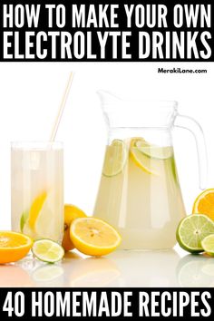 an image of lemonade drinks with the title how to make your own electrolyte drinks