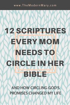 the book cover for 12 scriptures every mom needs to circle in her bible