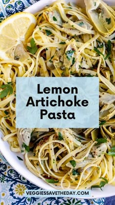 Bowl of linguine garnished with lemon slice with text overlay Lemon Artichoke Pasta. Pasta Artichoke, Artichoke Heart Recipes, Artichoke Recipes, Lemon Pasta, Artichoke Hearts