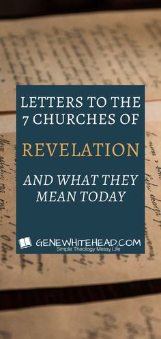 an open book with the title letters to the 7 churches of revelation and what they mean today