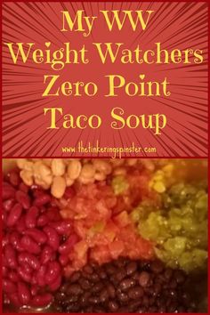 the words, my ww weight watchers zero point taco soup are in red and