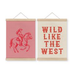 two wall hangings with red and pink artwork on them that say wild like the west