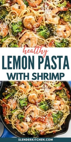 a skillet filled with lemon pasta, shrimp and broccoli