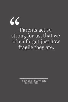 a black and white photo with the quote parents act so strong for us, that we often