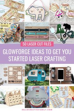 collage of images with text that reads 50 laser cut files glowforge ideas to get you started laser crafting