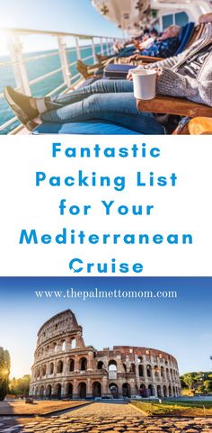 the front and back of a cruise ship with text that reads fantastic packing list for your mediterranean cruise