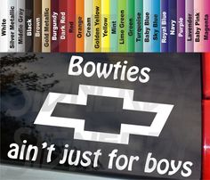 car window sticker with the words bowties ain't just for boys