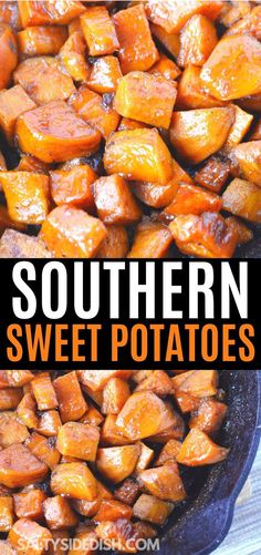 sweet potatoes in a skillet with the words southern sweet potatoes on top and bottom