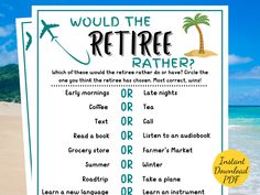 a poster with the words would the retired rather be correct? and an image of a palm tree