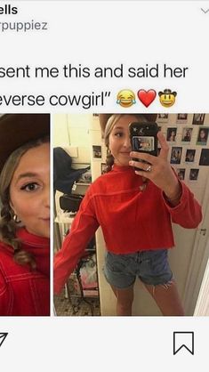 a woman taking a selfie in front of a mirror with the caption, she doesn't me this and said her friends were cowgirl