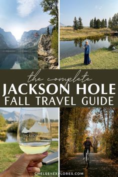 the complete jackson hole fall travel guide is featured in this collage with images of people on bikes and mountains