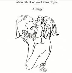 a black and white drawing of a woman kissing a man's forehead with a quote above it