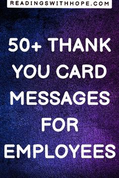 the words 50 thank you card messages for employees