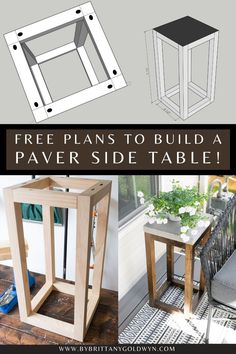 the free plans to build a paver side table are shown in three different views