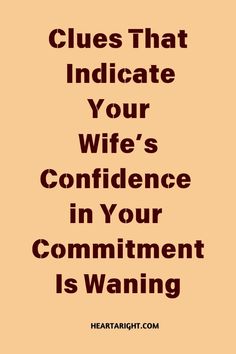 a brown and black poster with the words clues that indicate your wife's confidence in your