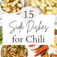 the top 15 side dishes for chilli with text overlay that reads, 15 side dishes for chilli