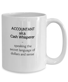 a white coffee mug with the words, accountant aka cash whisper on it