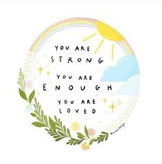 the quote you are strong is surrounded by flowers and leaves on a circular white background