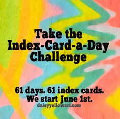 a poster with the words take the index card - a - day challenge on it