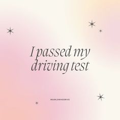 the words i passed my driving test are written in black on a pink and white background