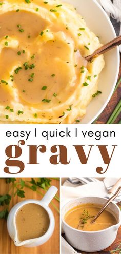 four different pictures with the words, easy quick vegan gravy in them