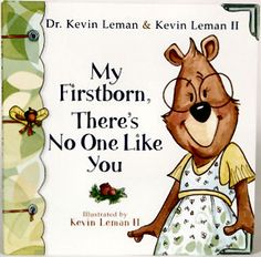 a children's book with the title, my firstborn, there's no one like you