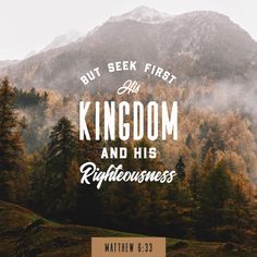 the words but seek first, my kingdom and his righteousness are written in white