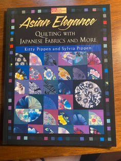 Paperback Book: Asian Elegance Quilting with  Japanese Fabrics and More Got a passion for exotic fabrics? Feature the fabrics of Japan, Polynesia, and Hawaii in your next quilt! This talented mother-daughter team shares their love of unusual fabrics in one-of-a-kind designs.  Learn the best ways to use beautiful, bold fabrics in nine step-by-step projects  Break the traditional rules of design by playing with asymmetry, space, and movement  Get creative by combining several fabric styles, from e Japanese Quilt Patterns, Asian Quilts, Elegant Kimono, Fabric Styles, Zen Gardens, Japanese Quilts, Circle Quilts, Tropical Prints, Book Quilt