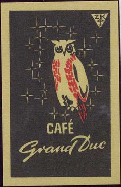 an old fashioned sign with an owl on it's back and the words cafe grand duo