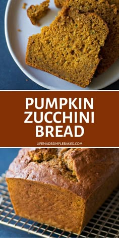 pumpkin zucchini bread on a cooling rack with the words, pumpkin zucchini bread