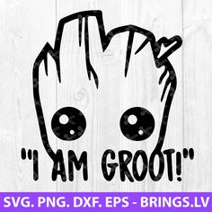 i am groott svg dxf eps png cut file example