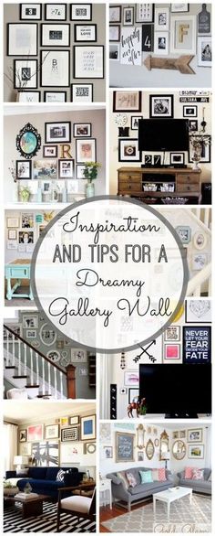 a collage of photos with the words inspirational and tips for a dreamy gallery wall