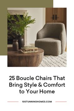 a chair and table with the words 25 boucle chairs that bring style & comfort to your home