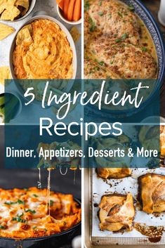 different types of appetizers, desserts and more with text overlay that reads 5 ingredient recipes