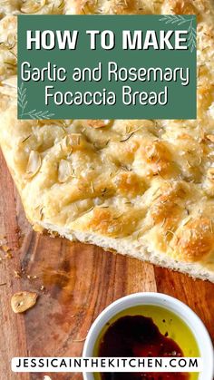 garlic and rosemary focaccia bread with olive oil in a bowl on a cutting board