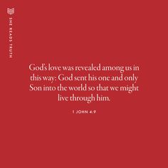 a red background with the words god's love was revealed among us in this way