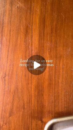 a wooden door with the words looking on an easy recipe to make meals