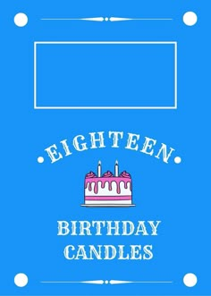 a blue birthday card with a cake on it and the words eightteen, birthday candles