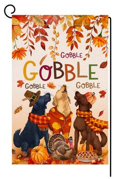 a banner with two dogs and a turkey on it that says gobble gobble