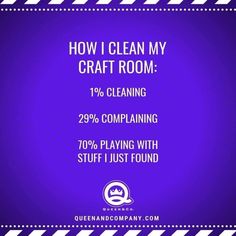 how i clean my craft room cleaning 29 % complaning 20 % playing with stuff just found