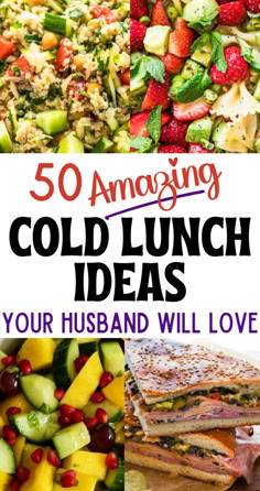 collage of photos with text overlay saying 50 amazing cold lunch ideas your husband will love