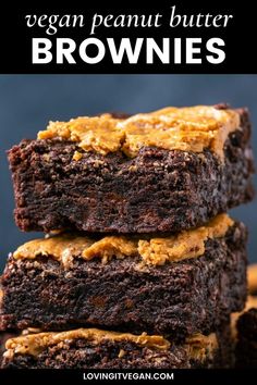 three brownies stacked on top of each other with the words vegan peanut butter brownies