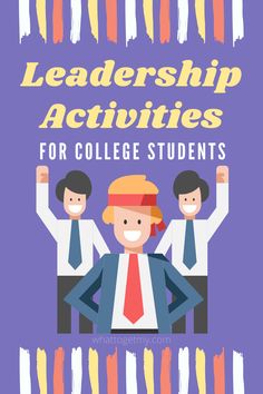 a poster with two men in suits and ties on it that says, leaders activities for college students