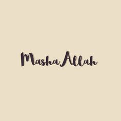 the word masha alah written in cursive writing on a beige background