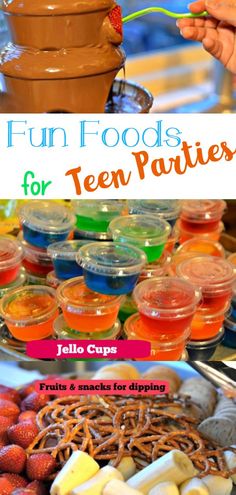 fun foods for teen parties with text overlay that reads fun foods for teens, jello cups, fruit and snacks for dipping