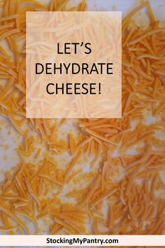 let's dehydrate cheese on a baking sheet with the words, let's dehydrate cheese